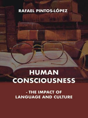cover image of Human Consciousness--The Impact of Language and Culture
